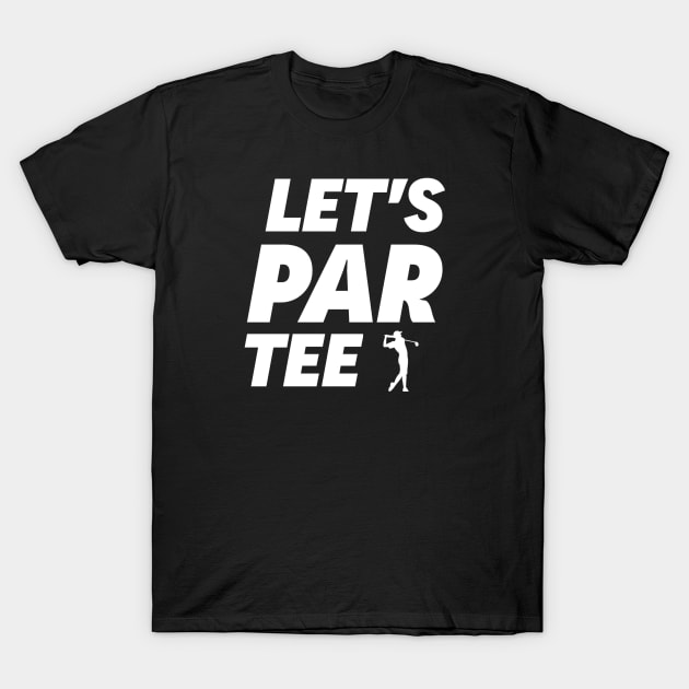 Let's Par Tee Golf T-Shirt by Printnation
